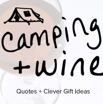Cheerful & funny wine camping quotes (+ gift ideas) for people who love camping and wine via sipbitego.com