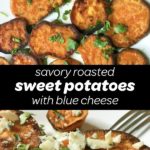 roasted sweet potatoes with blue cheese