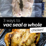 vacuum sealing whole chicken before and after pin