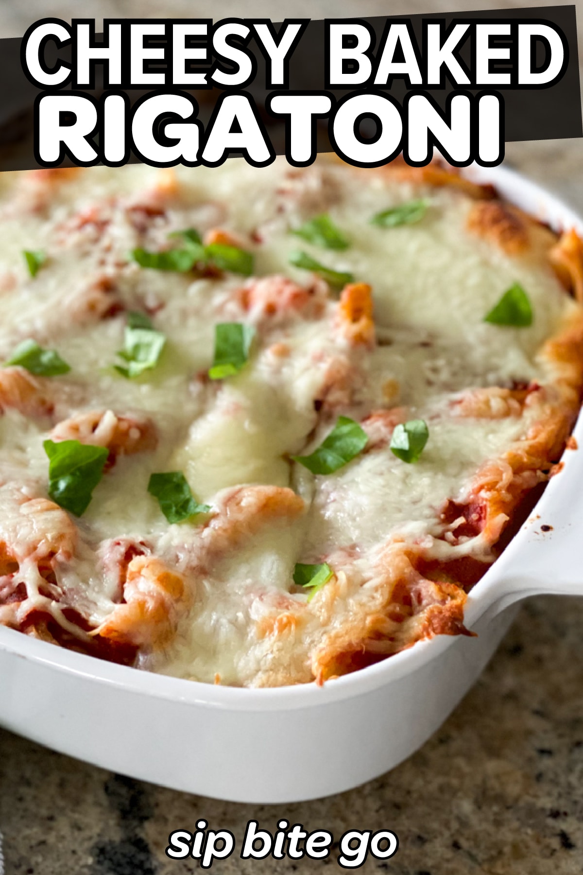 Cheesy Baked Rigatoni With Ground Beef | Sip Bite Go