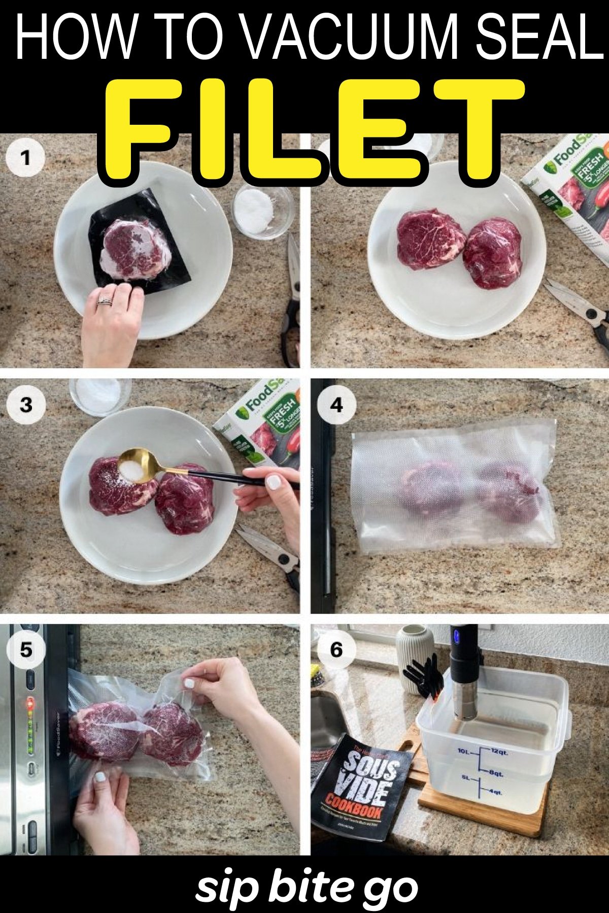 vacuum seal filet mignon step by step guide with The Home Chef's Sous Vide Cookbook
