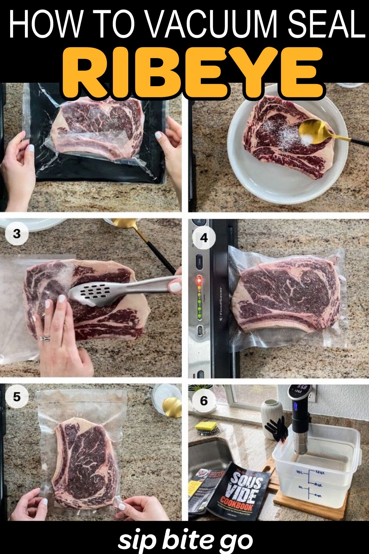 https://sipbitego.com/wp-content/uploads/2020/07/PIN-How-To-Vacuum-Seal-Ribeye-For-Sous-Vide-Cooking-Sip-Bite-Go-pinterest-infographic.jpg