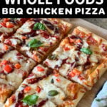pinterest pin for whole foods bbq chicken pizza recipe