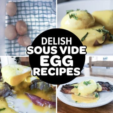 The Best Egg Sous Vide Recipes For Brunch And Breakfast collage of egg dishes