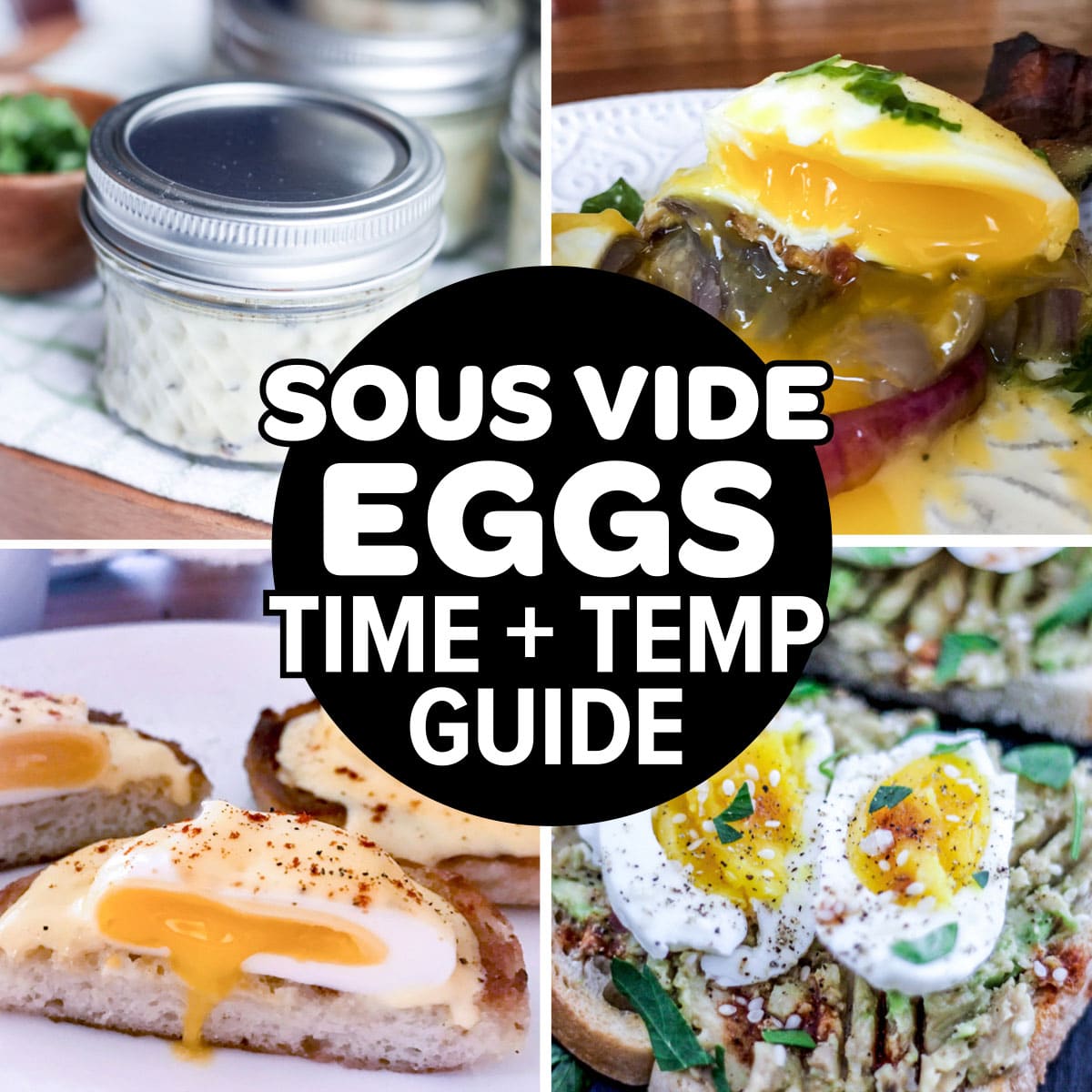 Collage of sous vide egg recipes for The Best Time And Temperature For Sous Vide Eggs feature