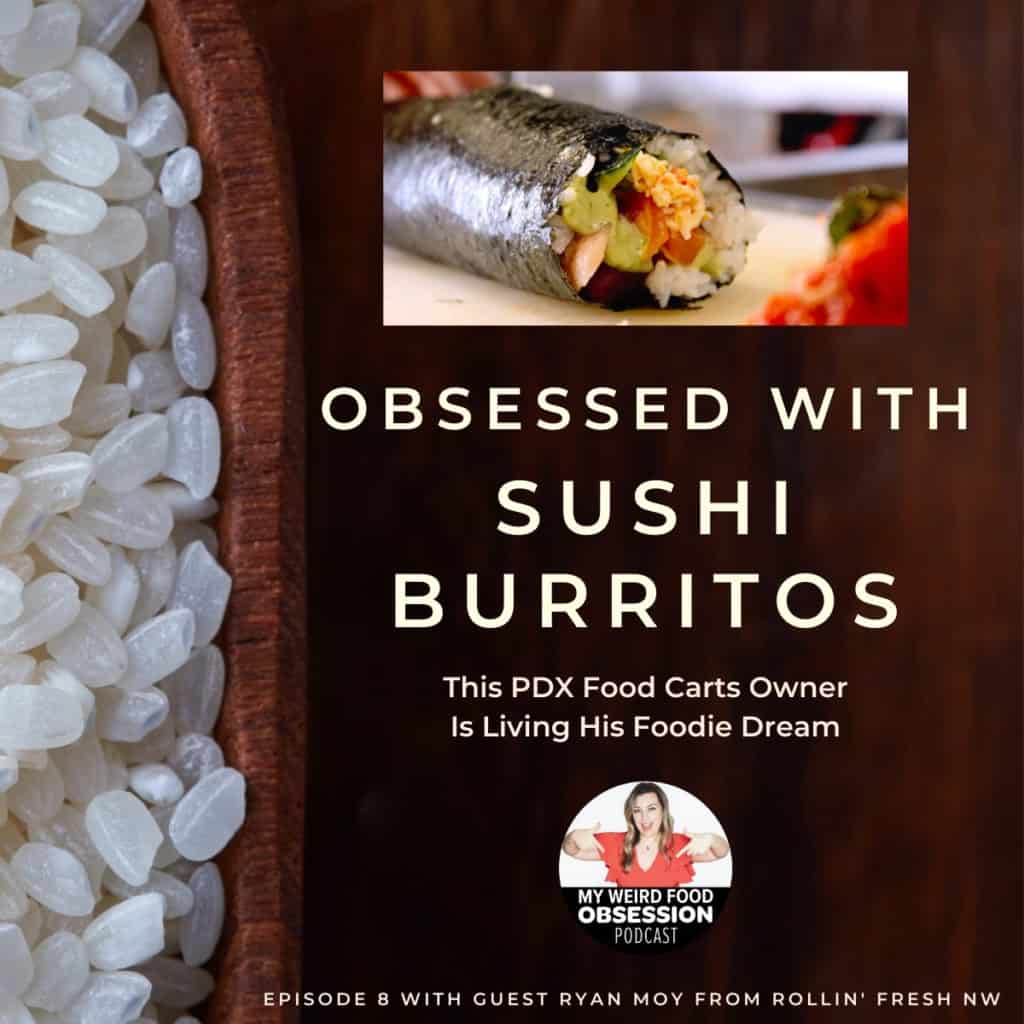 title text overlay with bowl of rice, sushi burrito and podcast logo