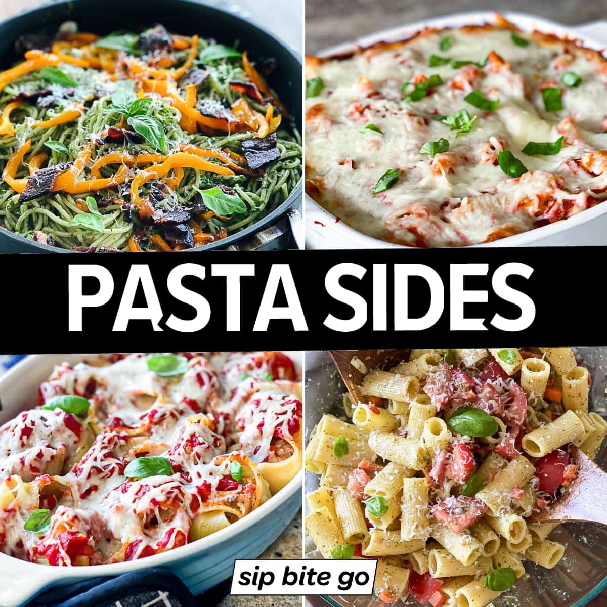 Closeup collage of pasta side dishes for steak dinners with text overlay for pasta sides.