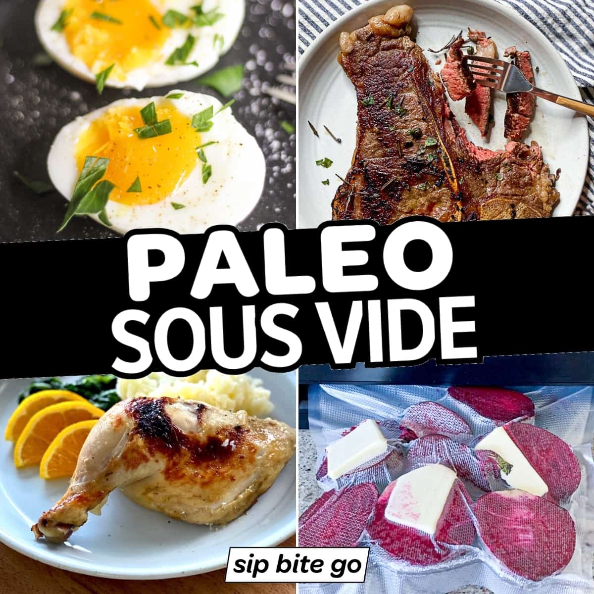 Sous Vide Made Simple: 60 Everyday Recipes for Perfectly Cooked Meals [A  Cookbook]