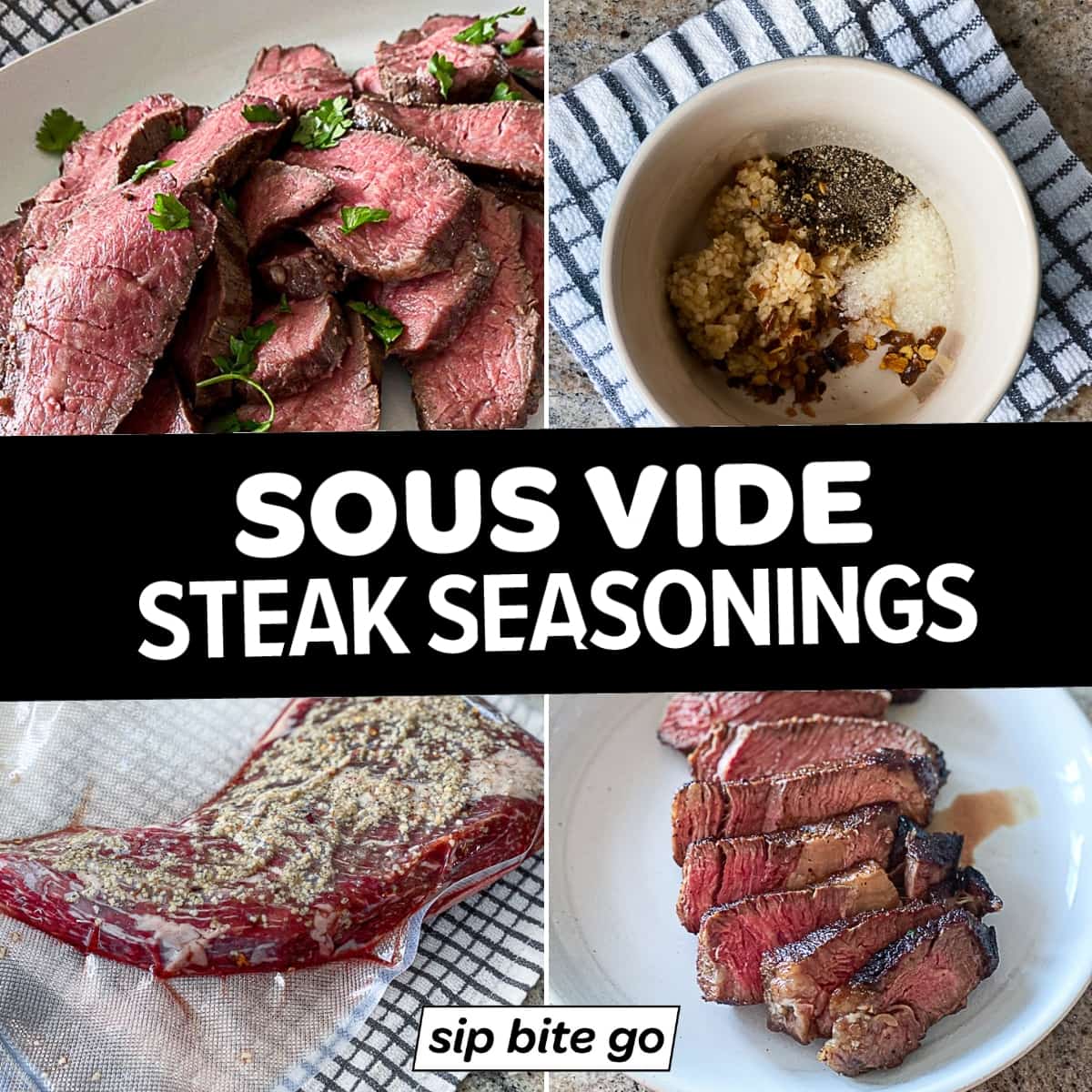 Collage with text overlay of sous vide steak seasonings.