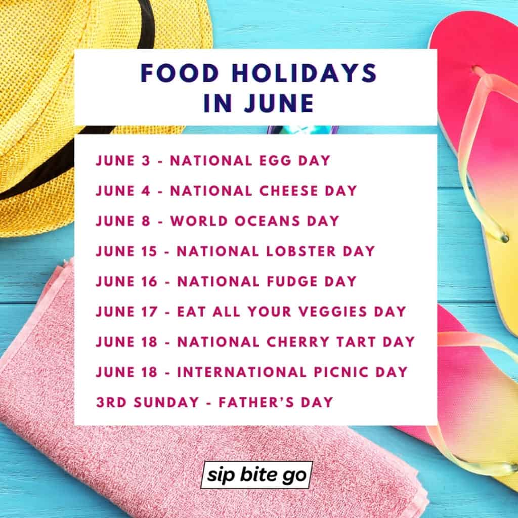 June Food Holidays [2022 List + Recipe Ideas] Sip Bite Go