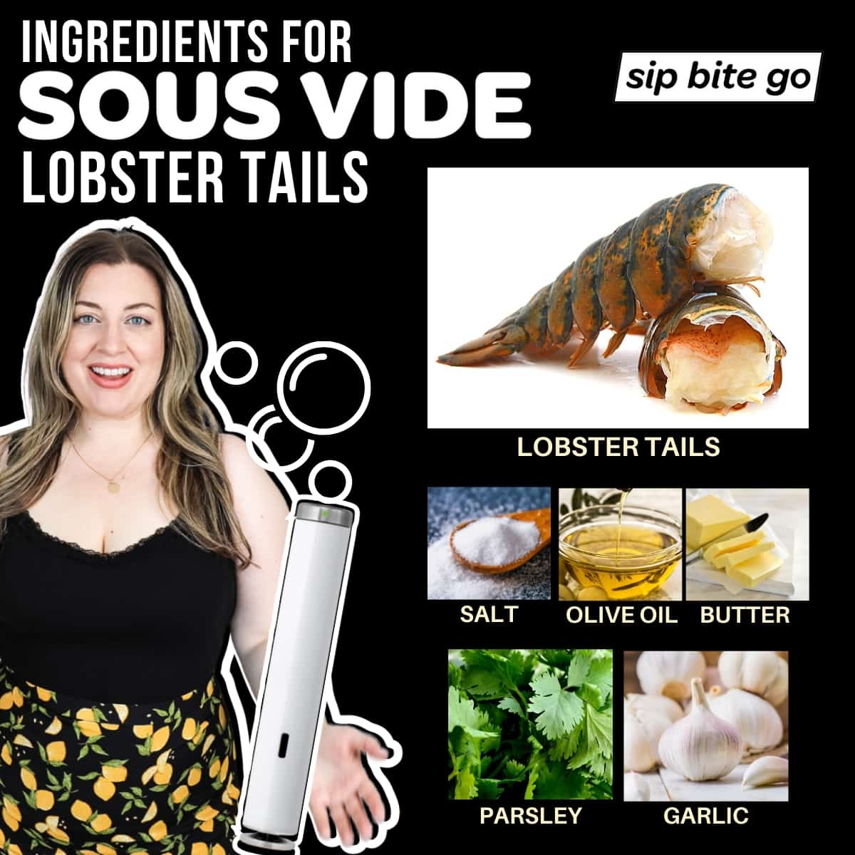 Ingredients for sous vide lobster tail recipe infographic chart with joule sous vide machine and lobster tails salt butter olive oil parsley and garlic captions.