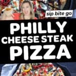 Philly Cheese Steak Pizza photo collage with text overlay.