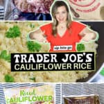 Trader Joe's Cauliflower Rice Review Photo collage with bags of cauliflower rice products from Trader Joe's and text overlay.