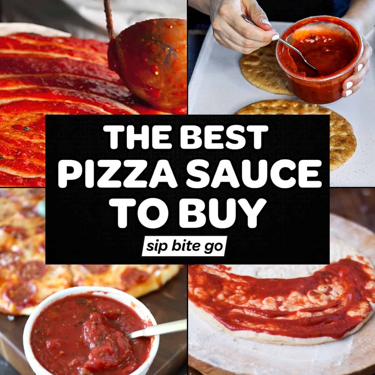 Best Pizza Sauce To Buy At The Grocery Store collage and graphics