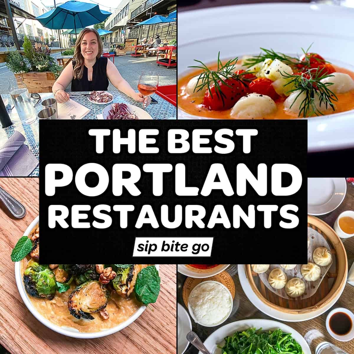 Best Portland Oregon Restaurants Sip Bite Go photos with text overal
