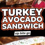 Turkey Avocado Sandwich Recipe photos with text overlay.