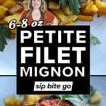 Petite Filet Mignon Recipe photos with text overlay.