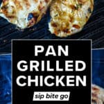 Pan Grilled Chicken Recipe images with text overlay
