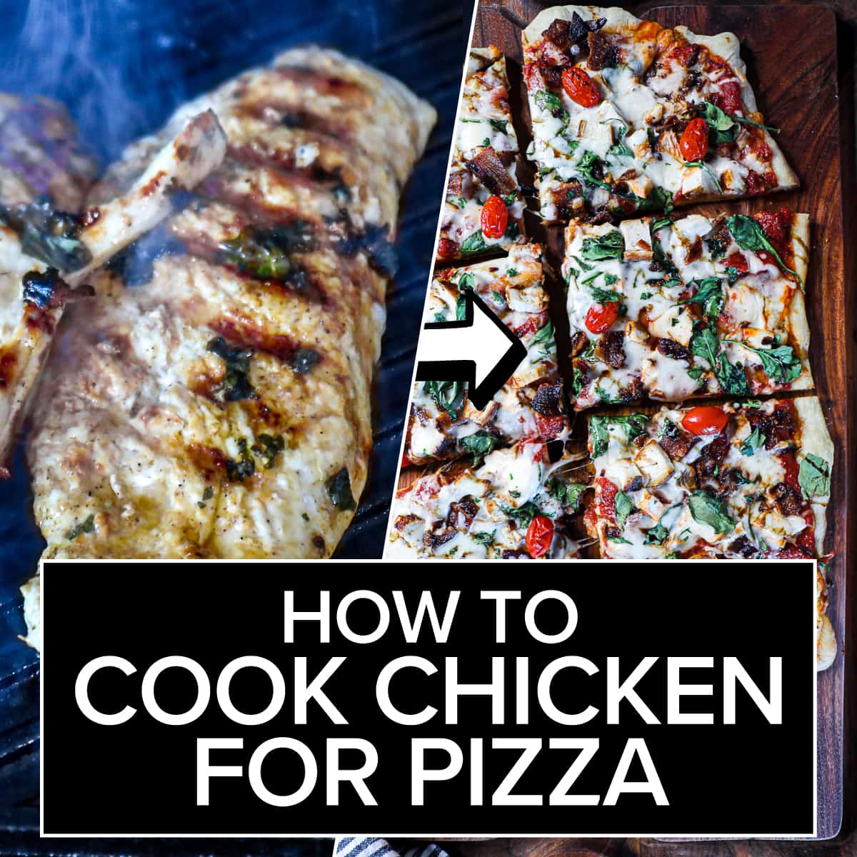 how to cook chicken for pizza before and after photos with text overlay