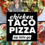 Chicken Taco Pizza Recipe Photos with text overlay