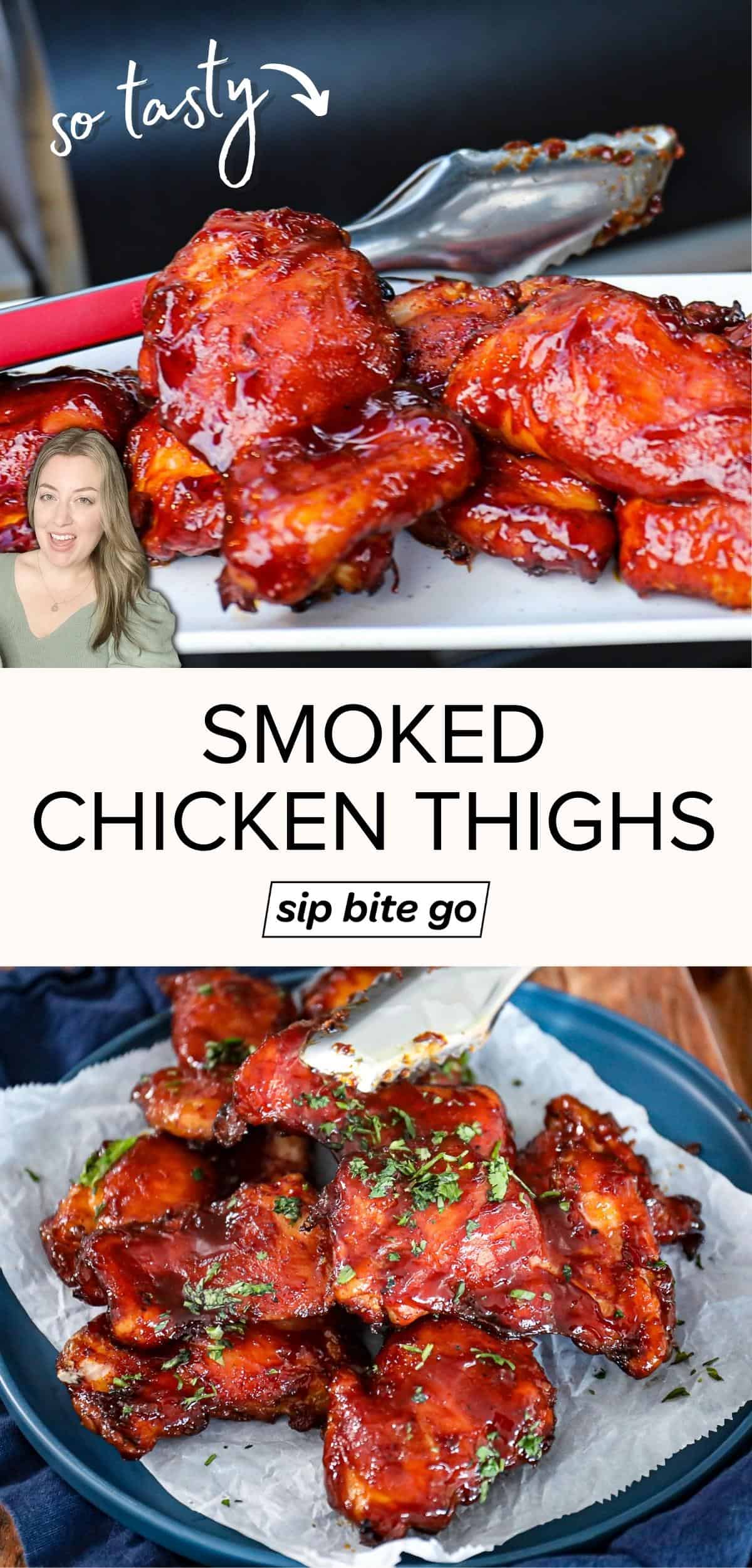 Best Smoked Chicken Thighs Recipe (+Traeger Video Demo) - Sip Bite Go