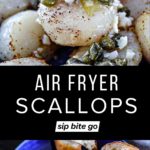 air fryer scallops recipe photos with text overlay