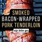 Smoked Bacon Wrapped Pork Tenderloin recipe photo on the Traeger grill with text overlay