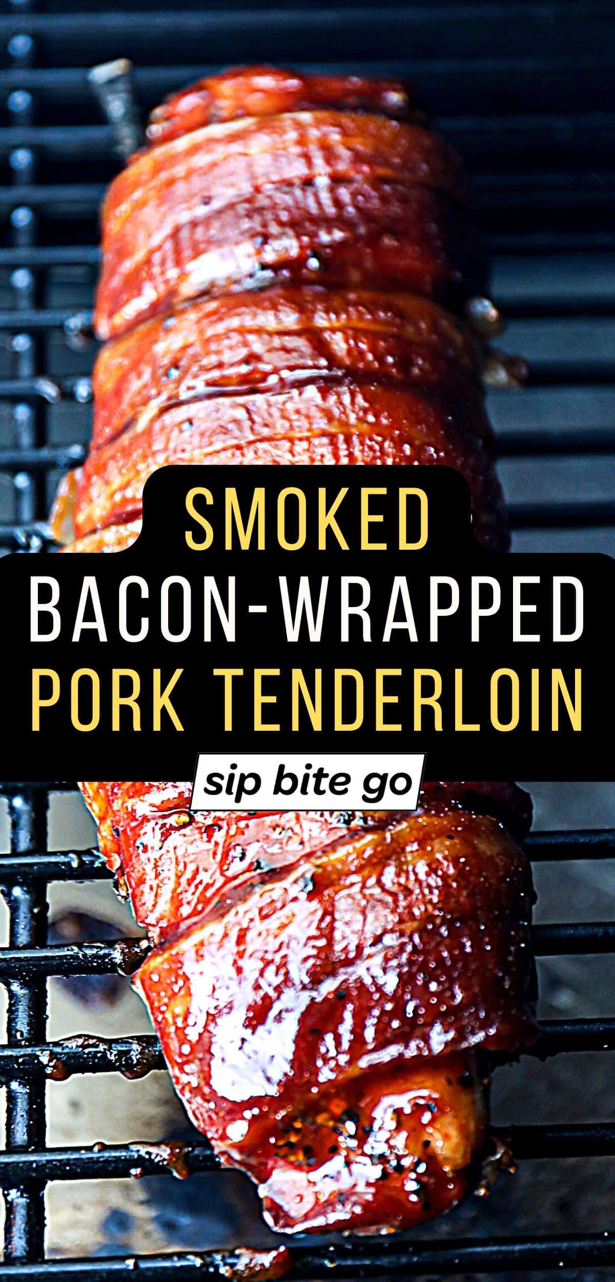 Smoked Bacon Wrapped Pork Tenderloin On Traeger Grills - Sip Bite Go