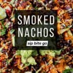 Traeger Smoked Nachos recipe photo with text overlay