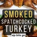 Traeger Spatchcock Smoked Turkey Recipe images with text overlay