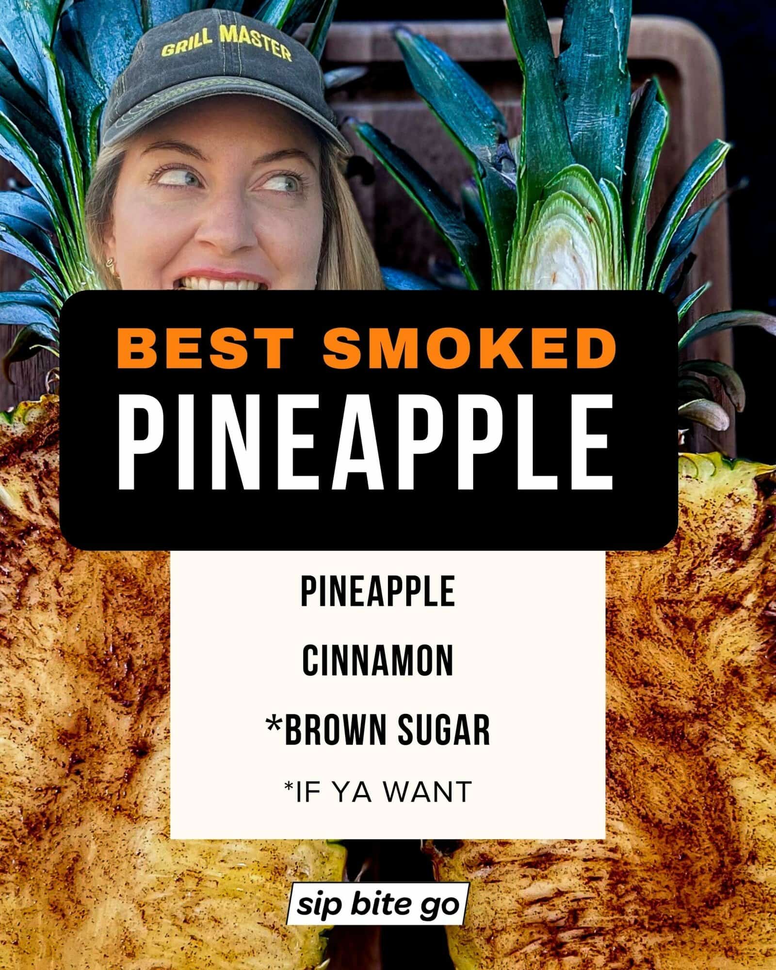 Infographic with ingredients for smoking pineapples on the Traeger pellet grill with captions and food blogger Jenna Passaro