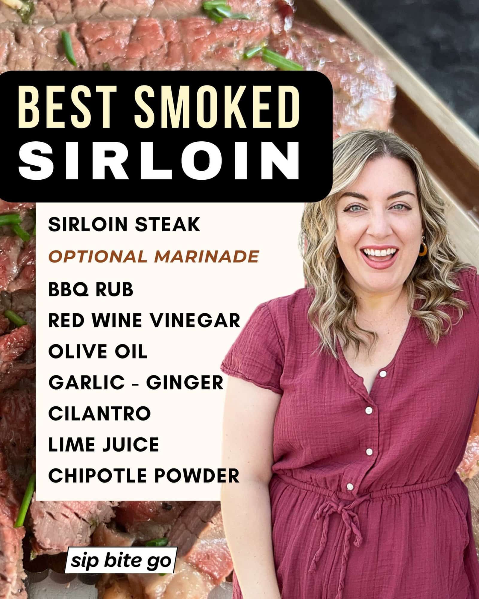 Infographic with recipe ingredients for top sirloin steak smoker main dish with marinade