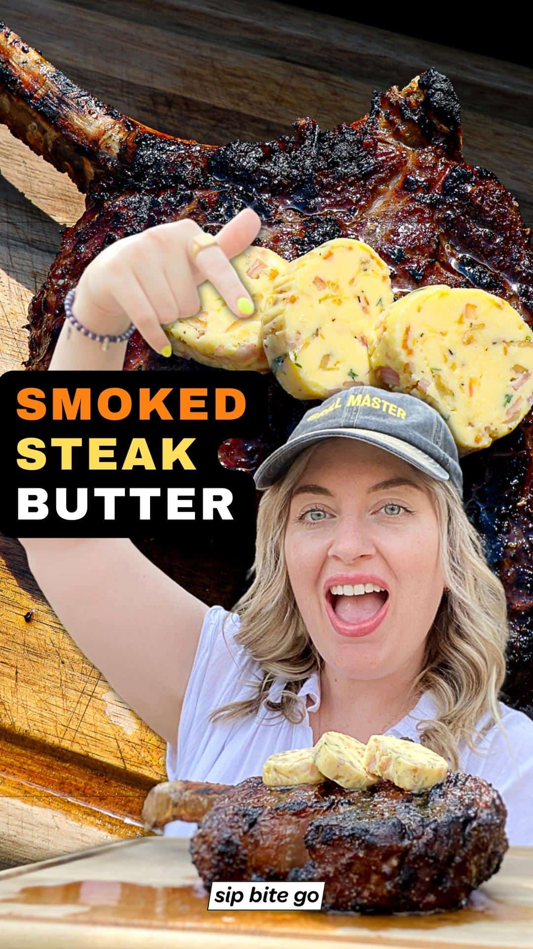 SMOKED STEAK BUTTER images with smoker food blogger Sip Bite Go's Jenna Passaro and text overlay
