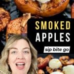 Traeger Smoked Apples Recipe pictures with text overlay and Jenna Passaro food blogger