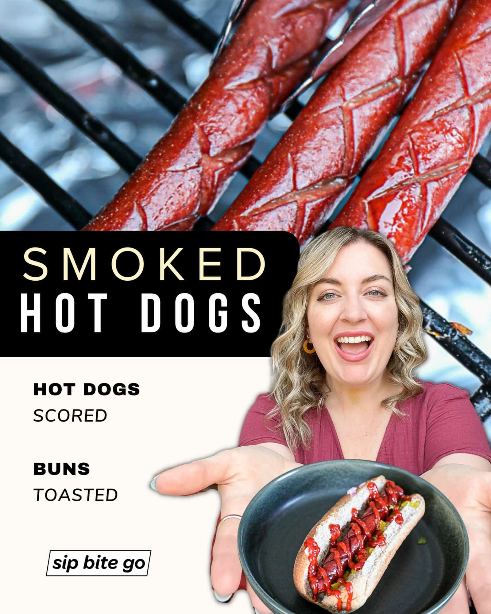 Infographic with ingredients for smoked hot dog recipe with traeger grill grates and text captions with Jenna Passaro food bogger of Sip Bite Go.jpg