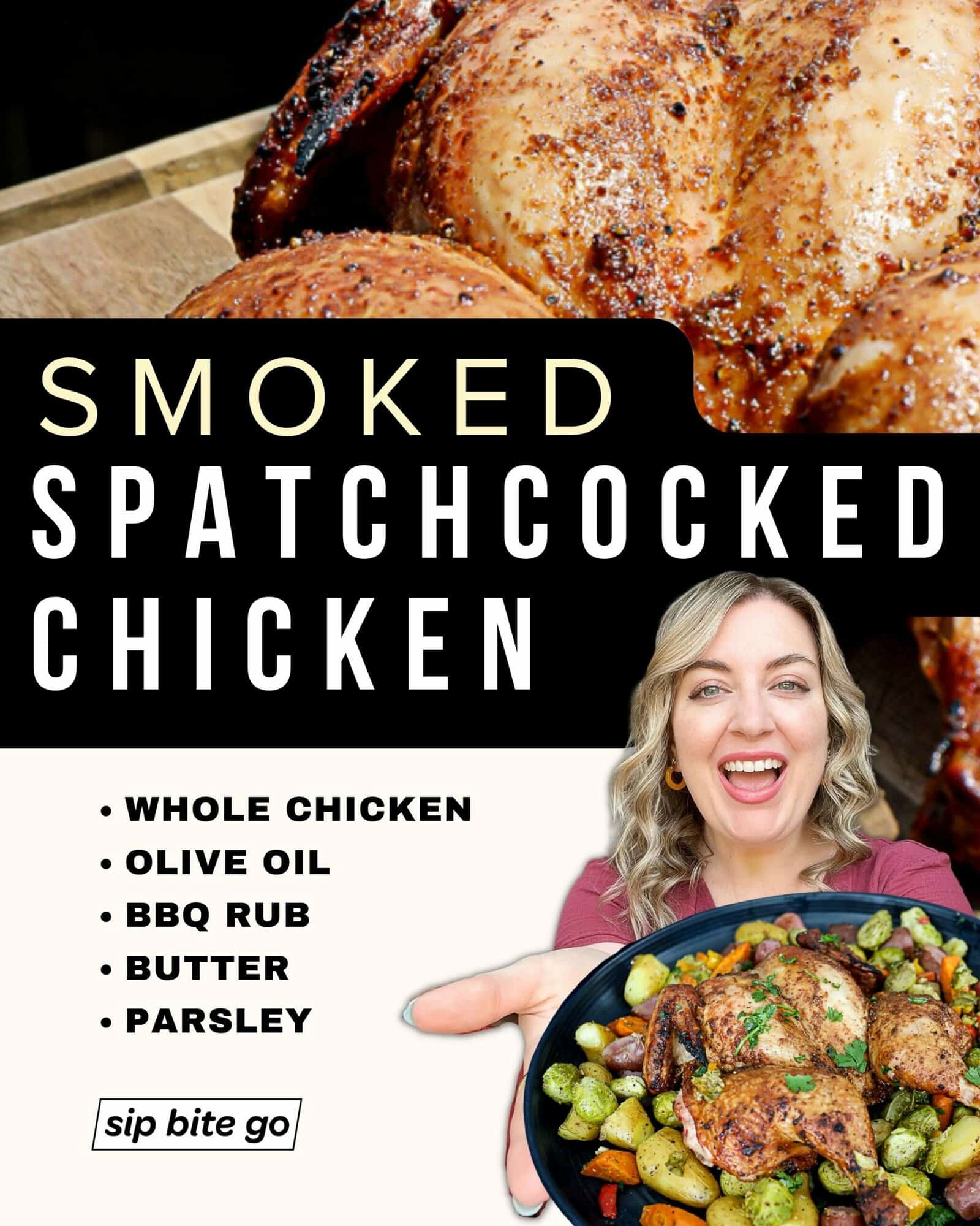 Inforgraphic with list of ingredients for traeger smoked spatchcock chicken recipe Sip Bite Go