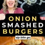 Oklahoma Onion Smash Burgers In Cast Iron Pan Or Blackstone Grill Griddle Recipe Sip Bite Go with text overlay