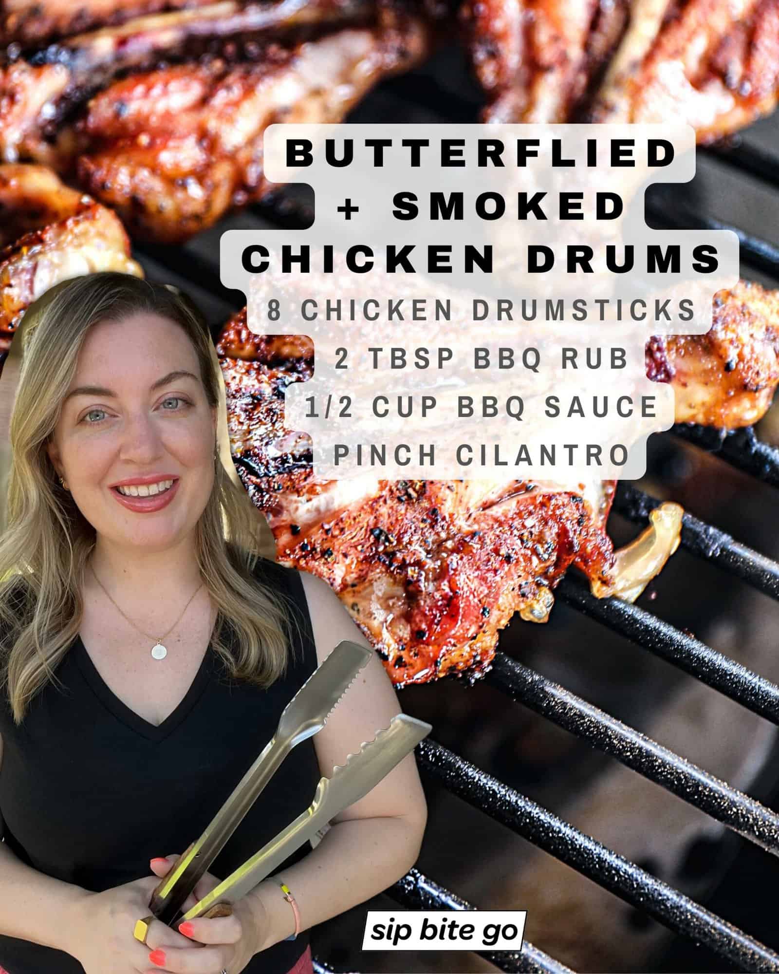 Infographic with ingredient list for smoking butterflied chicken legs on the Traeger with Jenna Passaro from Sip Bite Go