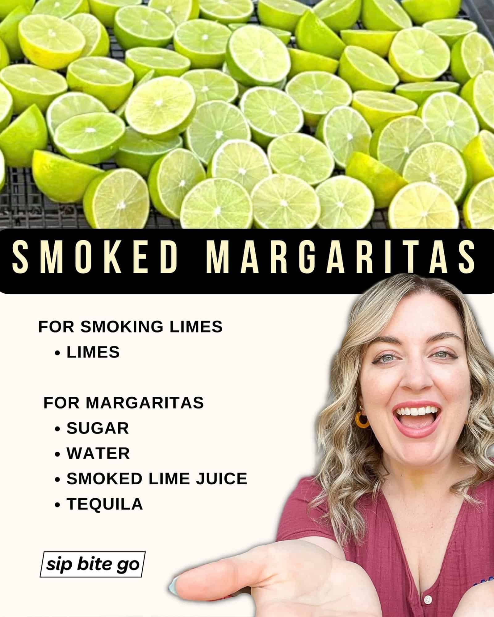 Infographic with list of ingredients for making smok margaritas on the Traeger pellet grill with Jenna Passaro food blogger of Sip Bite Go