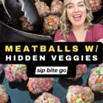 recipe for meatballs with veggies hidden inside ground beef with text overlay