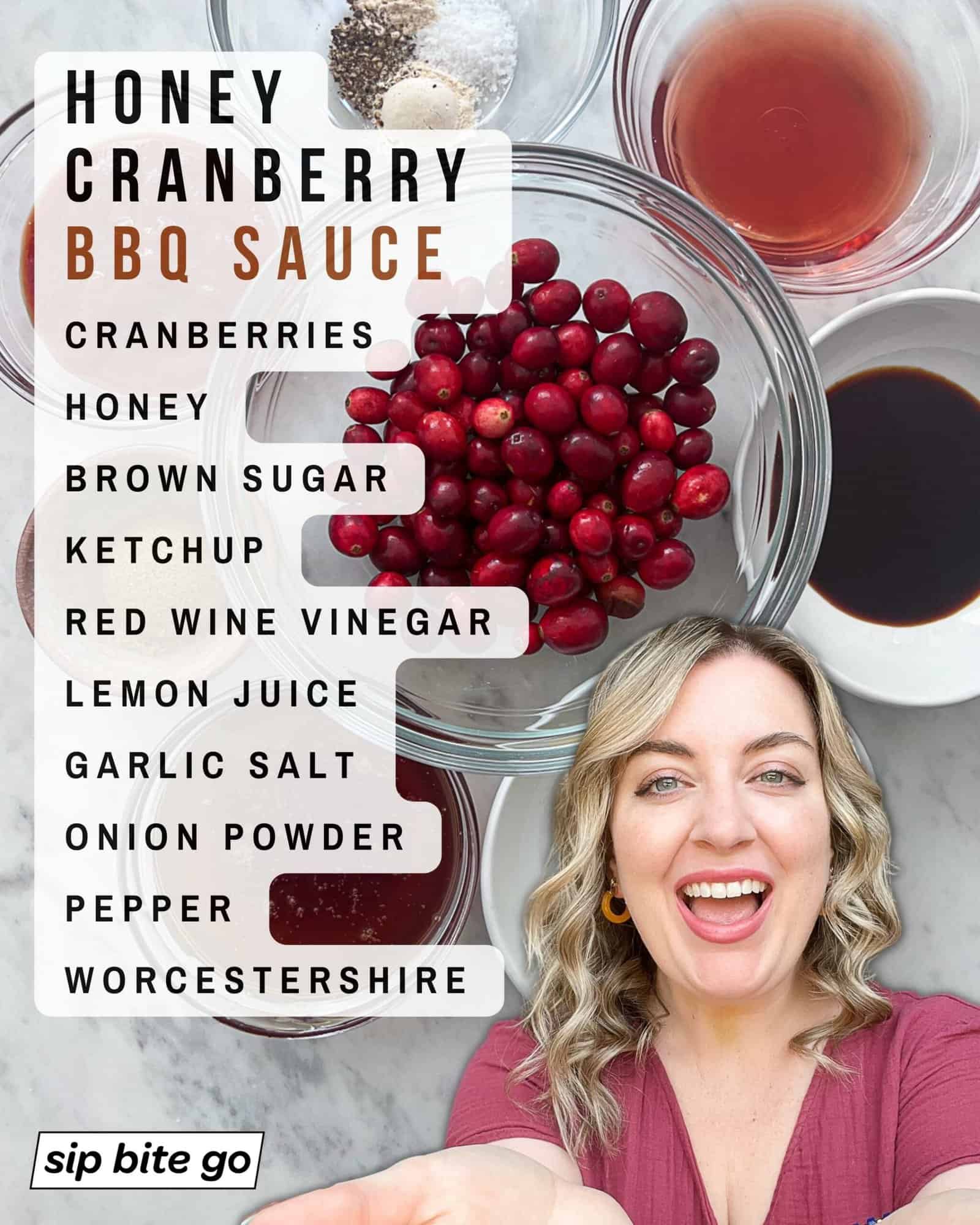 Infographic with ingredients for making Honey Cranberry BBQ Sauce from scratch with Jenna Passaro and Sip Bite Go logo
