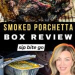 Smoked Porchetta Meal Delivery Box Traeger Provisions Review with Sip Bite Go logo