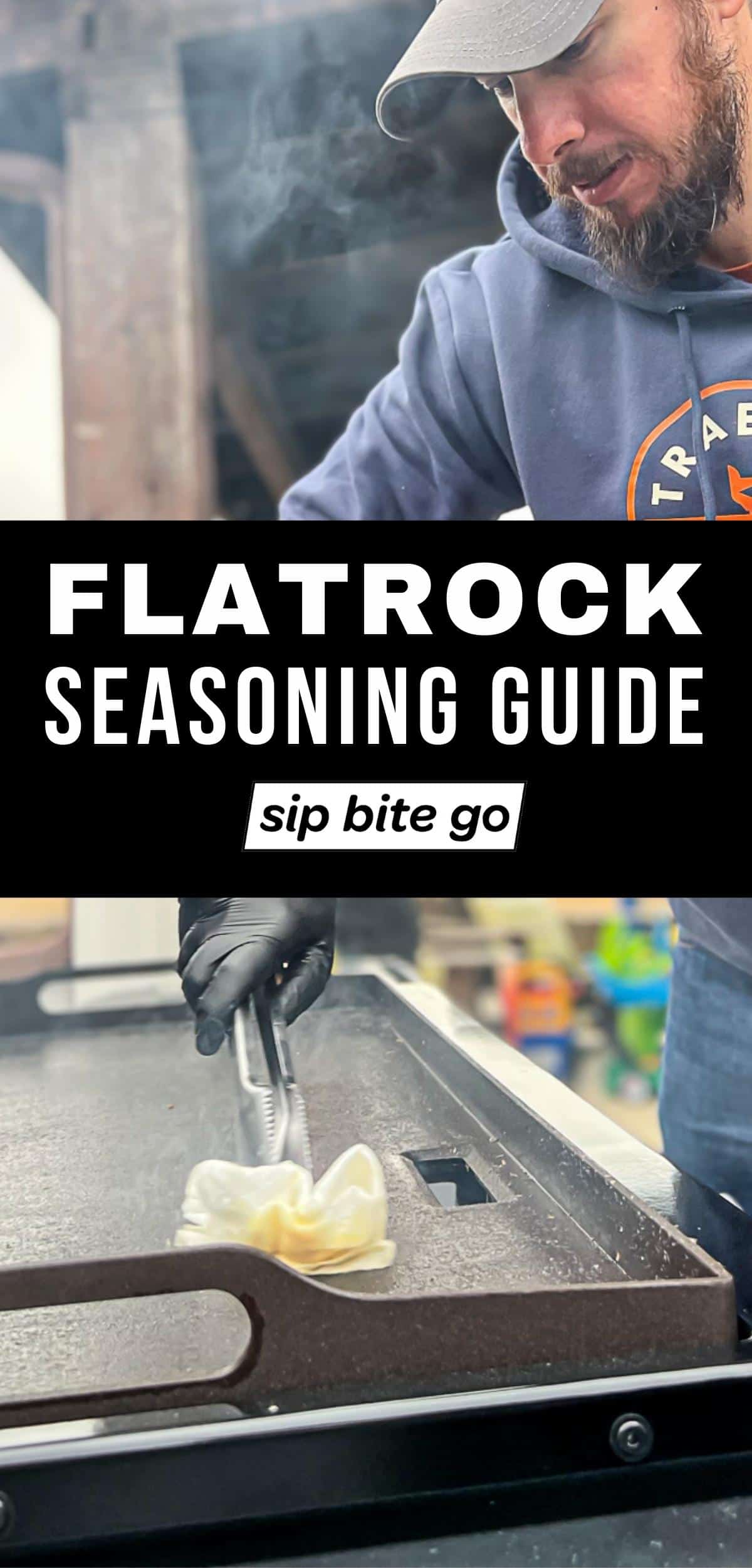 Guide to Seasoning Traeger Flatrock Flattop Griddle Grill with text overlay and Sip Bite Go logo