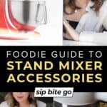 kitchenaid stand mixer attachments with text overlay and food blogger Jenna Passaro from Sip Bite Go