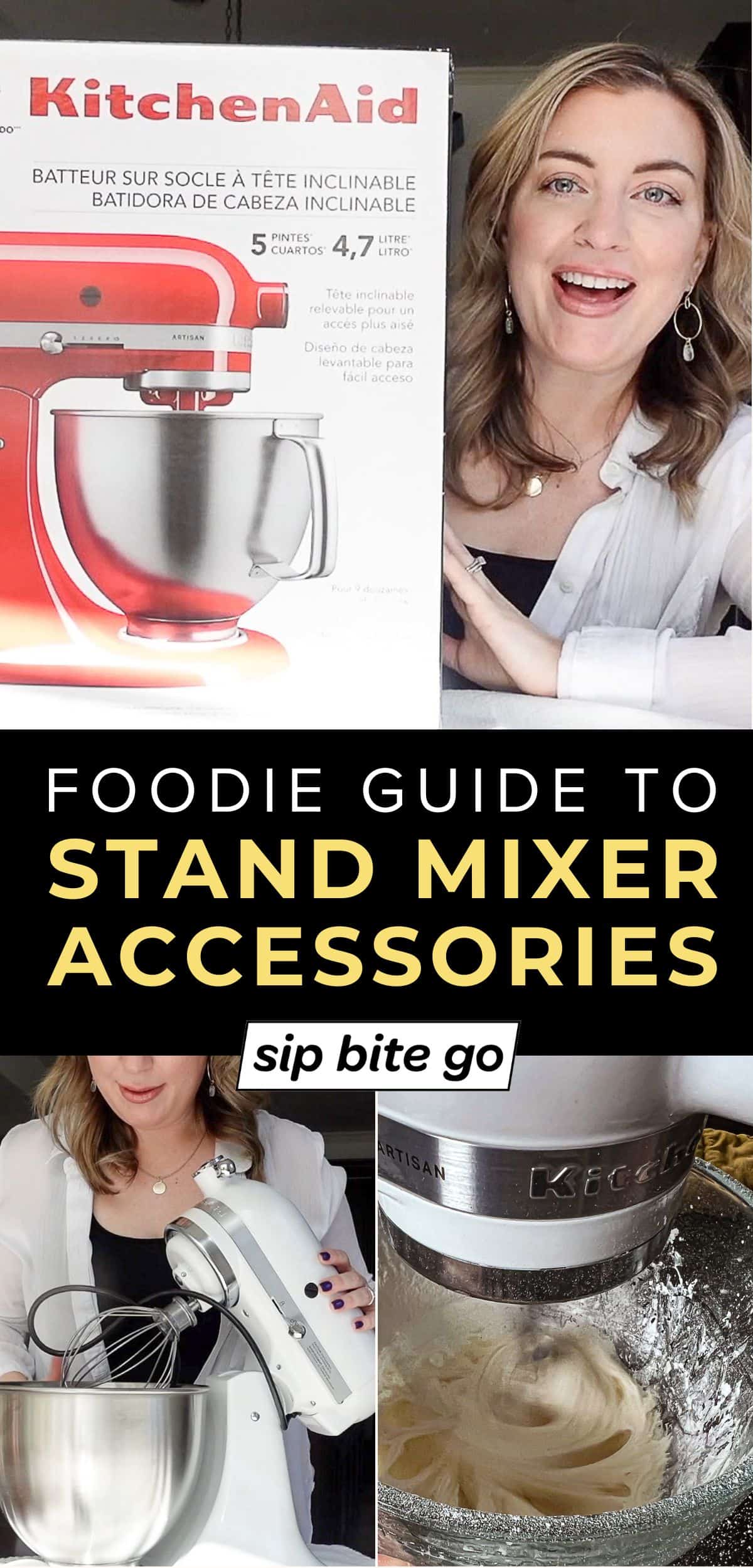 kitchenaid stand mixer attachments with text overlay and food blogger Jenna Passaro from Sip Bite Go