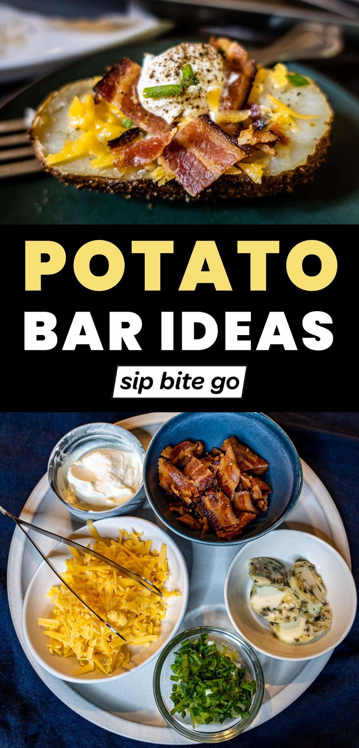 Best Baked Potato Toppings Bar Ideas with text overlay and Sip Bite Go logo