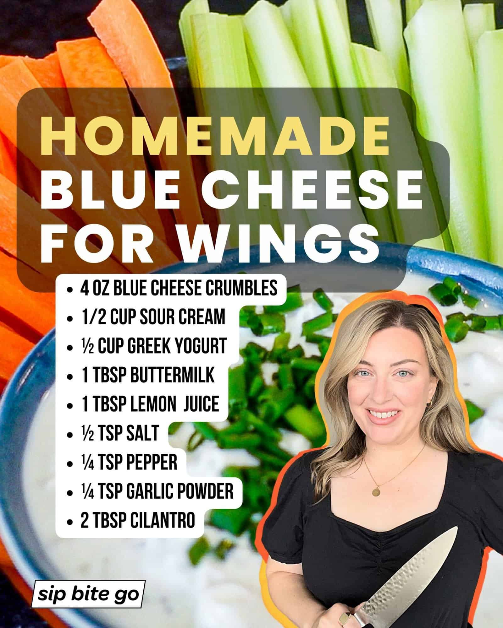 Infographic with ingredients list for homemade blue cheese dressing without mayo with Jenna Passaro and Sip Bite Go logo
