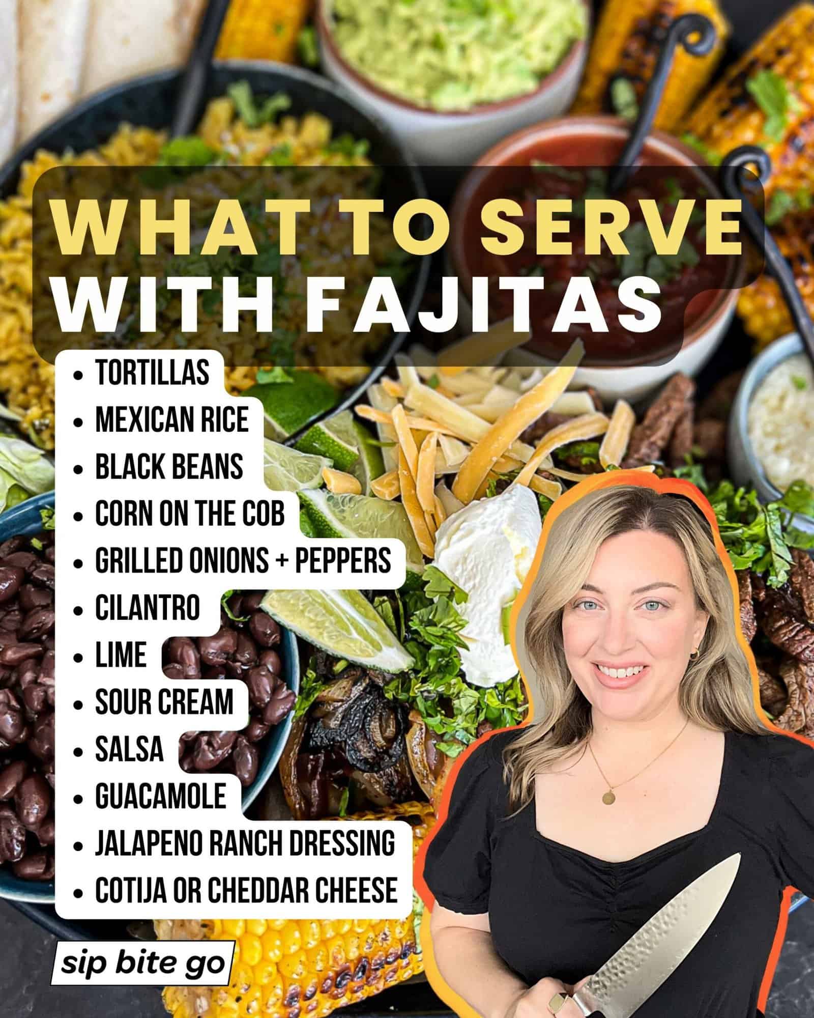 Infographic with list of ingredients to serve with fajitas at home with Jenna Passaro and Sip Bite Go logo