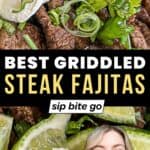 best griddle steak fajitas recipe image with text overlay and Jenna Passaro with Sip Bite Go logo