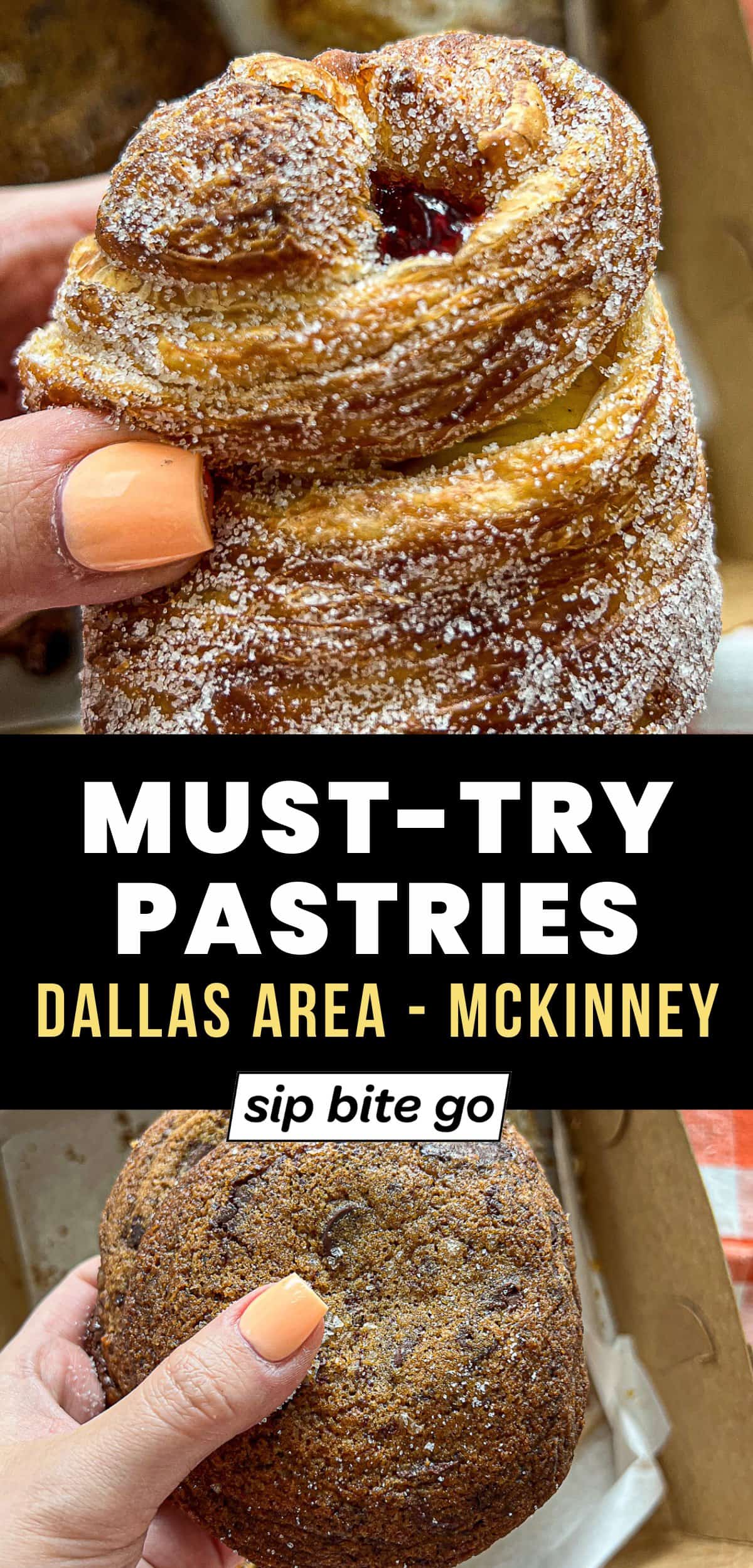 Holding Pastries in McKinney Texas with text overlay and Sip Bite Go logo